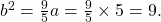 ~b^2=\frac 95a=\frac 95 \times 5=9.