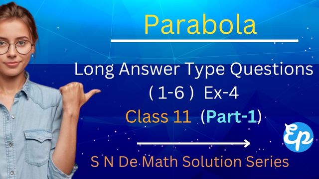 Parabola-S N Dey math Solution, Class 11