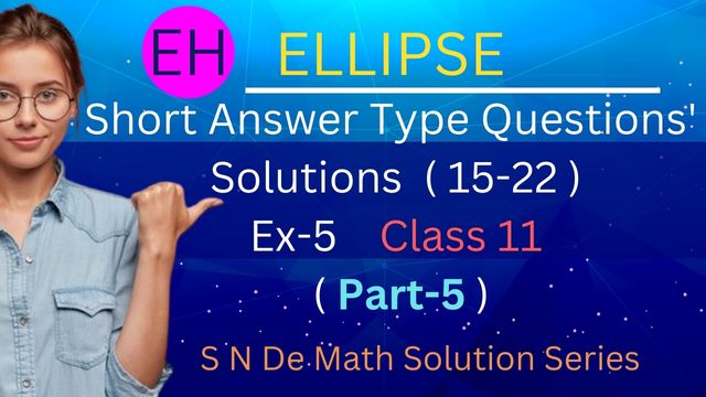 S N Dey Solutions-Ellipse