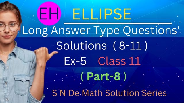 S N Dey-Ellipse-solutions