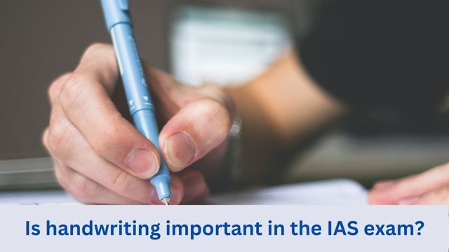 Does handwriting matter in the IAS exam?